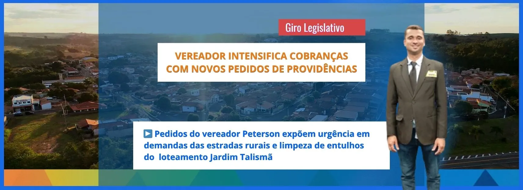 Vereador  Peterson intensifica cobranças com novos pedidos de providências