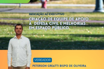 Vereador Peterson Greatti apresenta proposta de lei para a criação da Equipe de Apoio da Defesa Civil do município