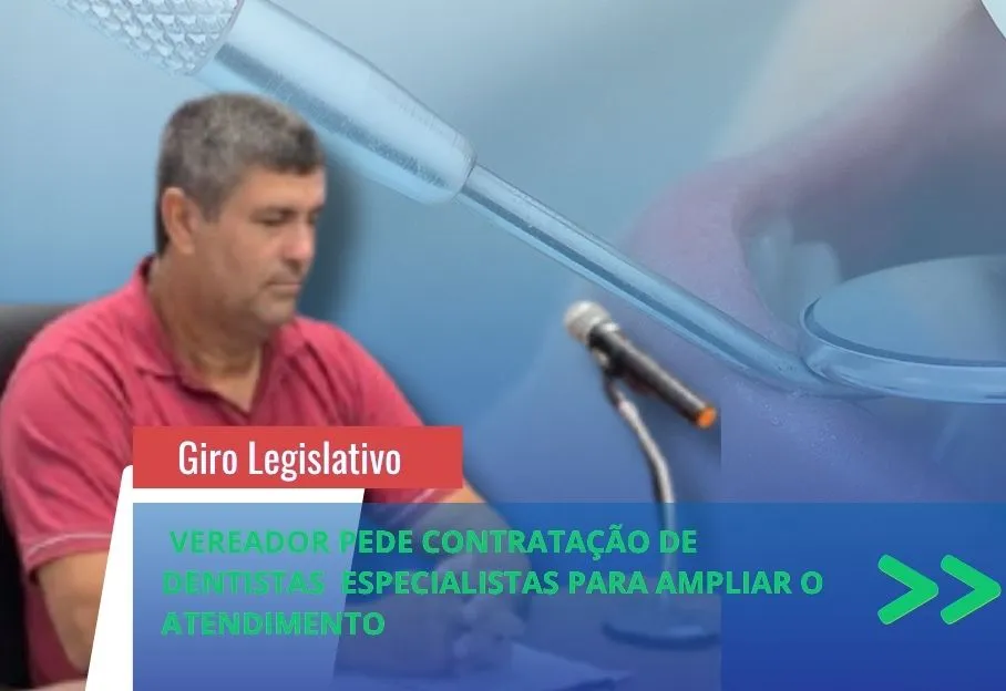 Saúde especializada: Jaime Galindo defende contratação de dentistas para tratamento de canal e novos profissionais em Lucianópolis