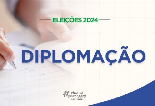 Diplomação dos Eleitos para a Legislatura 2025 a 2028