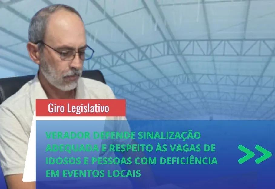 Vereador José Eduardo Bonaci sugere vagas exclusivas para idosos e PCD em quermesses