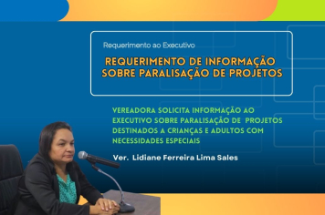 Durante sessão vereadora Lidiane Sales solicita informação sobre suspensão de projeto para pessoas especiais