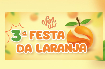 Lucianópolis se prepara para a 3ª edição da Festa da Laranja