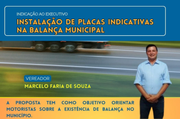 Vereador Marcelo Faria solicita sinalização na nova balança municipal para evitar evasão de usuários