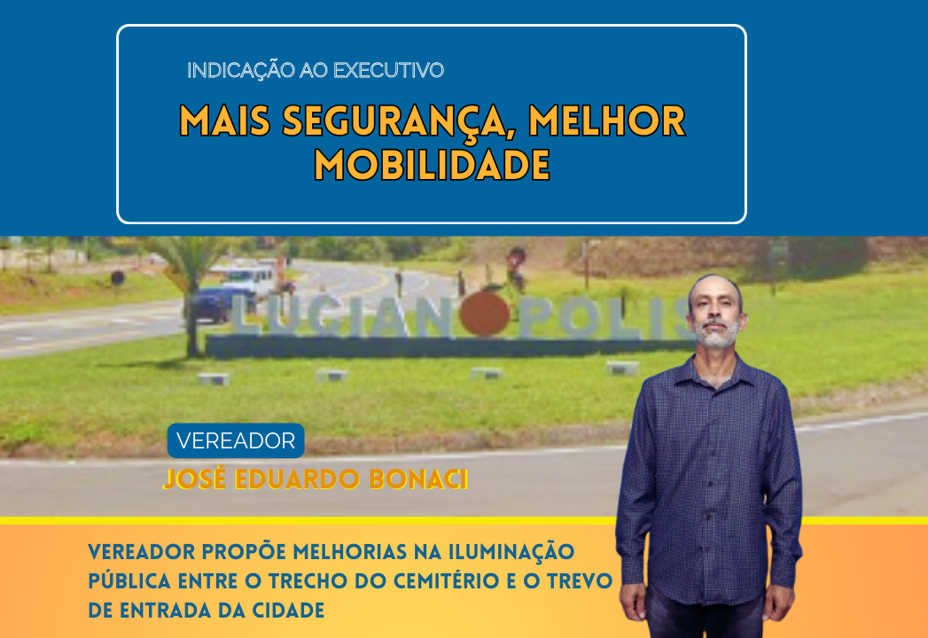 Vereador José Eduardo Bonaci propõe extensão da iluminação pública entre cemitério e trevo