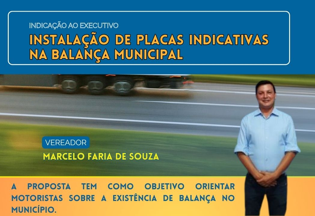 Vereador Marcelo Faria solicita sinalização na nova balança municipal para evitar evasão de usuários